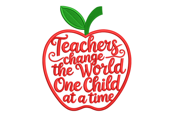 Honoring Educators with the Teachers Change the World – Apple Embroidery Design