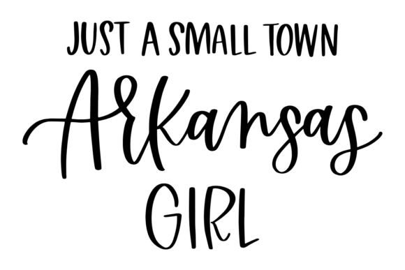 Just a Small Town Arkansas Girl: A Font for Southern Charm