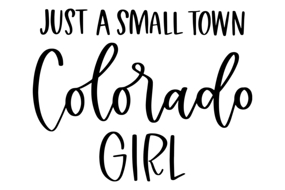 Just a Small Town Colorado Girl: A Blend of Modern Charm