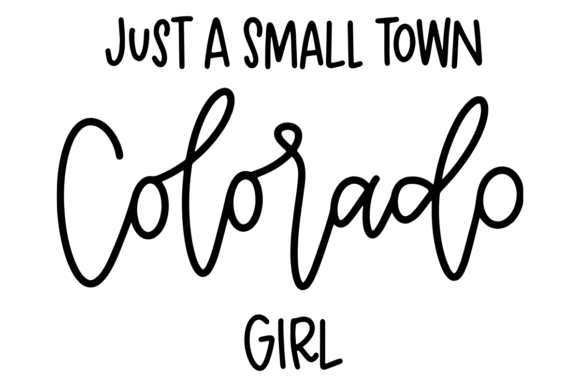 Just a Small Town Colorado Girl: State Pride in Every Line